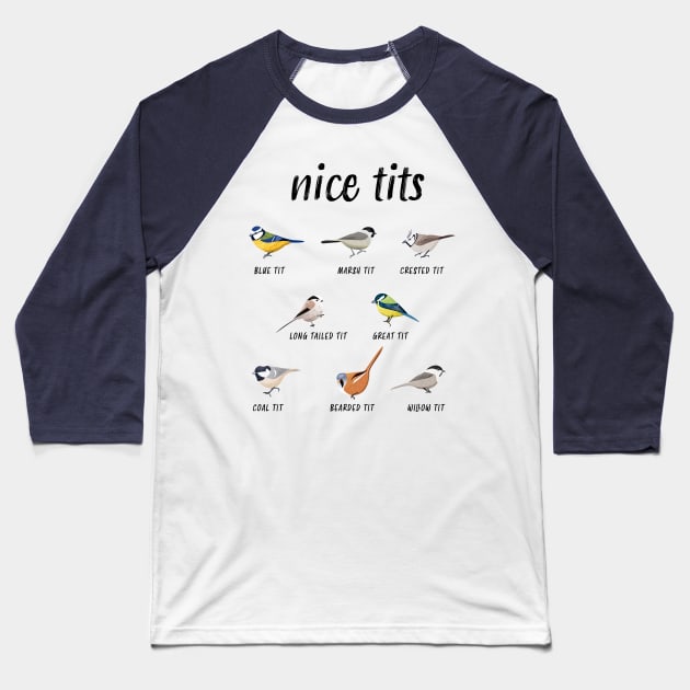 Funny nice tits bird watching Christmas gift for birder birdwatcher & birding fan Baseball T-Shirt by qwertydesigns